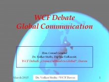 Dr. Volker Stoltz, President and founder of the Global Communication Institute, economist, entrepreneur, a renowned authority in Global Communications Strategies, initiator and supervisor of the Global Communication project and lecturer in International P